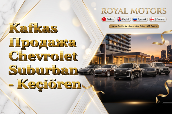 Kafkas Продажа Chevrolet Suburban - Keçiören