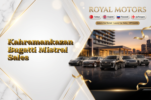 Kahramankazan Bugatti Mistral Sales
