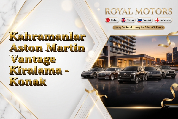 Kahramanlar Aston Martin Vantage Kiralama - Konak