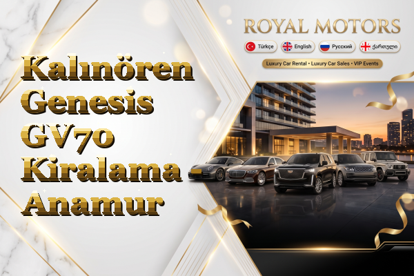Kalınören Genesis GV70 Kiralama - Anamur