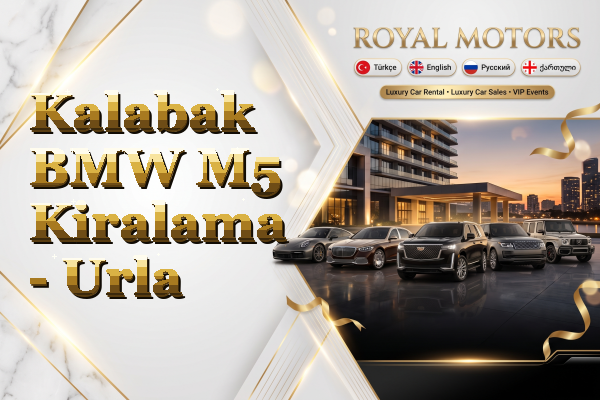 Kalabak BMW M5 Kiralama - Urla