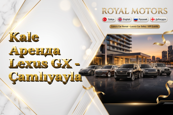 Kale Аренда Lexus GX - Çamlıyayla