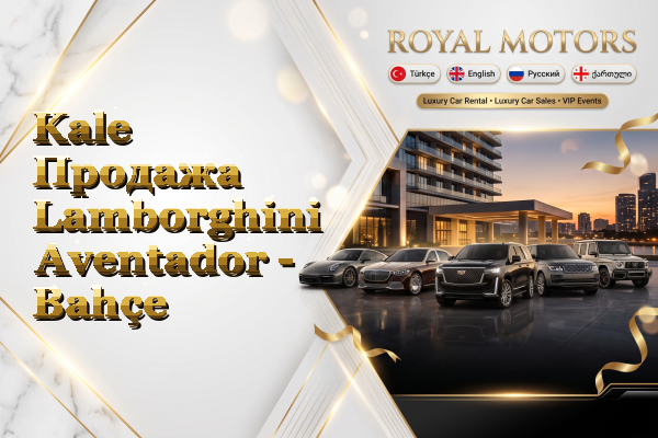 Kale Продажа Lamborghini Aventador - Bahçe