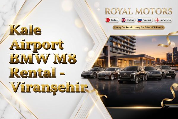Kale Airport BMW M8 Rental - Viranşehir