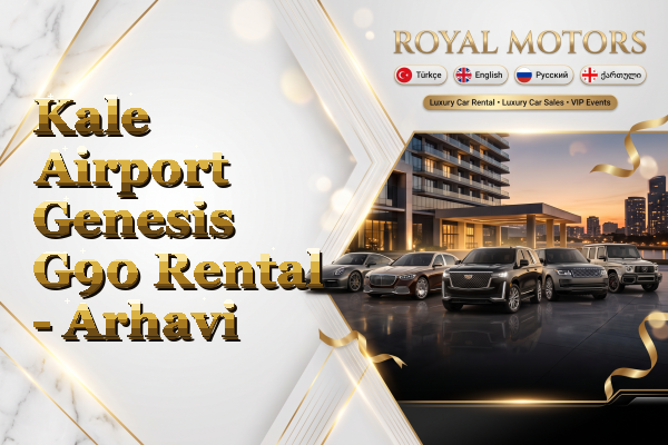 Kale Airport Genesis G90 Rental - Arhavi