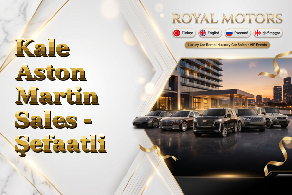 Kale Aston Martin Sales - Şefaatli