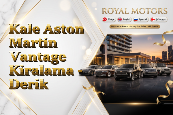 Kale Aston Martin Vantage Kiralama - Derik