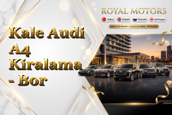 Kale Audi A4 Kiralama - Bor