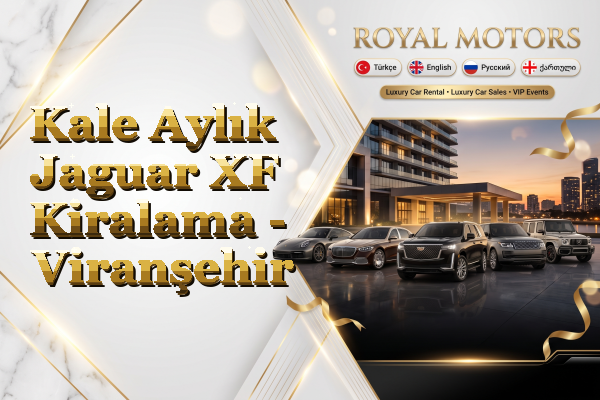 Kale Aylık Jaguar XF Kiralama - Viranşehir