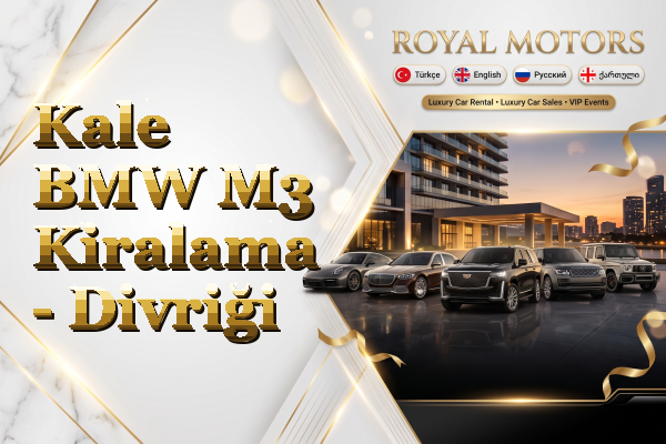 Kale BMW M3 Kiralama - Divriği