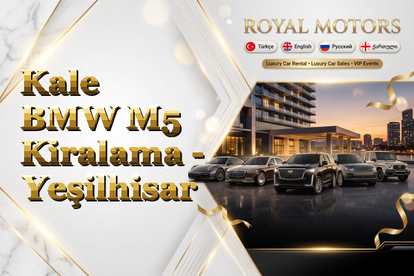 Kale BMW M5 Kiralama - Yeşilhisar