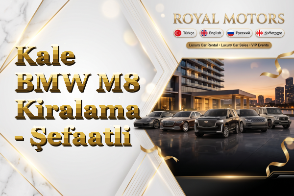 Kale BMW M8 Kiralama - Şefaatli