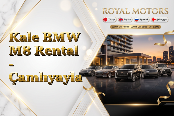 Kale BMW M8 Rental - Çamlıyayla
