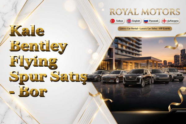 Kale Bentley Flying Spur Satış - Bor