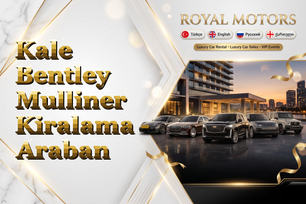 Kale Bentley Mulliner Kiralama - Araban