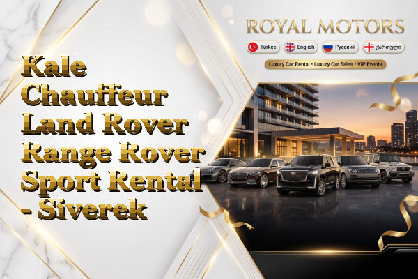 Kale Chauffeur Land Rover Range Rover Sport Rental - Siverek