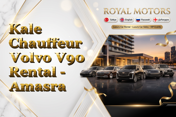 Kale Chauffeur Volvo V90 Rental - Amasra