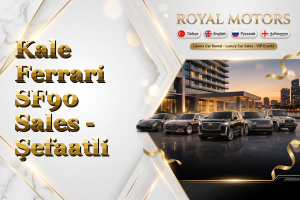 Kale Ferrari SF90 Sales - Şefaatli