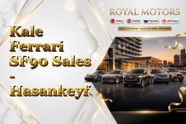 Kale Ferrari SF90 Sales - Hasankeyf