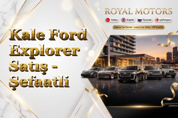 Kale Ford Explorer Satış - Şefaatli