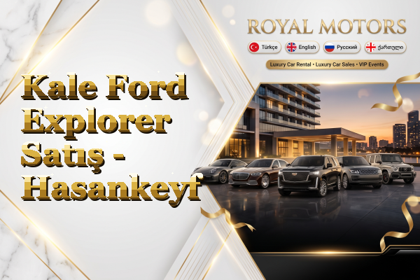 Kale Ford Explorer Satış - Hasankeyf