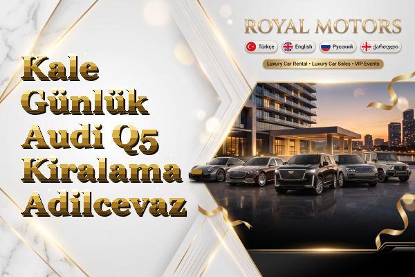 Kale Günlük Audi Q5 Kiralama - Adilcevaz