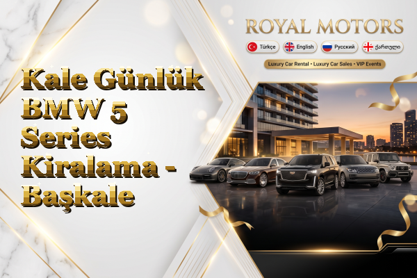 Kale Günlük BMW 5 Series Kiralama - Başkale