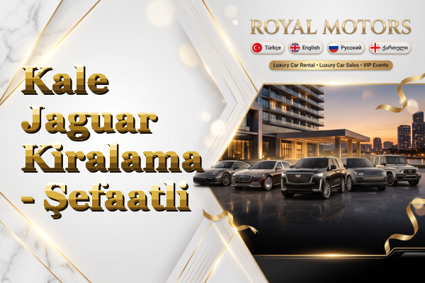 Kale Jaguar Kiralama - Şefaatli