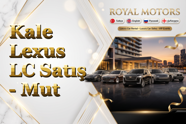 Kale Lexus LC Satış - Mut