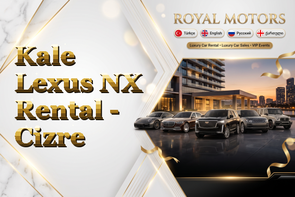 Kale Lexus NX Rental - Cizre