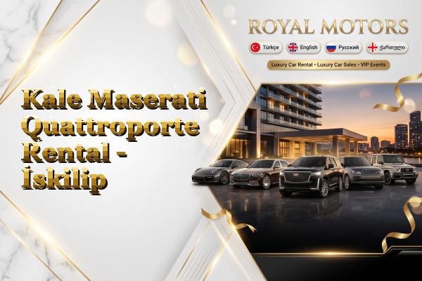 Kale Maserati Quattroporte Rental - İskilip