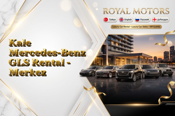 Kale Mercedes-Benz GLS Rental - Merkez