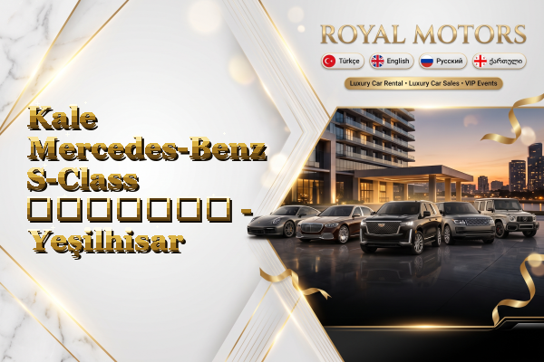 Kale Mercedes-Benz S-Class გაყიდვა - Yeşilhisar