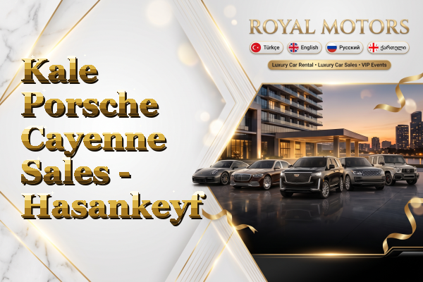 Kale Porsche Cayenne Sales - Hasankeyf