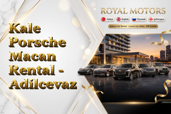 Kale Porsche Macan Rental - Adilcevaz
