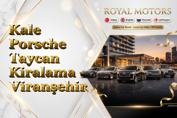 Kale Porsche Taycan Kiralama - Viranşehir