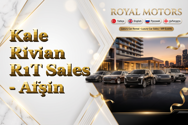 Kale Rivian R1T Sales - Afşin