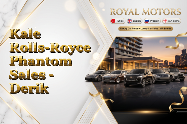 Kale Rolls-Royce Phantom Sales - Derik
