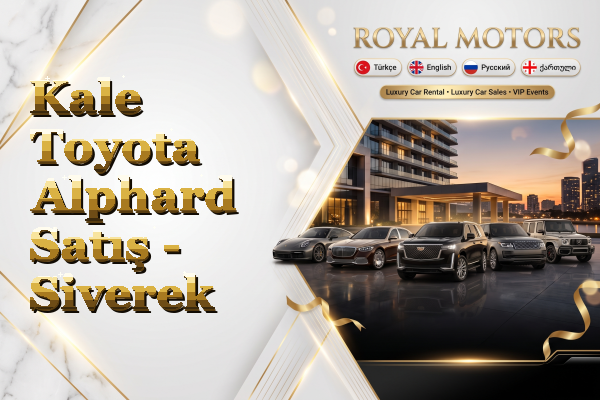 Kale Toyota Alphard Satış - Siverek