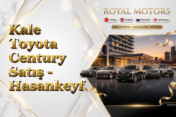 Kale Toyota Century Satış - Hasankeyf