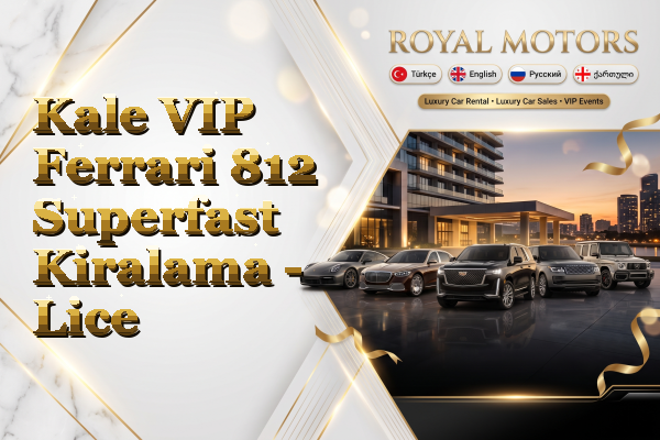 Kale VIP Ferrari 812 Superfast Kiralama - Lice