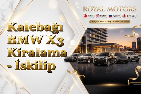 Kalebağı BMW X3 Kiralama - İskilip