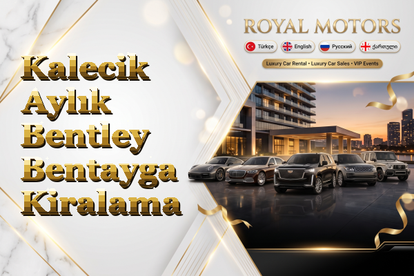 Kalecik Aylık Bentley Bentayga Kiralama