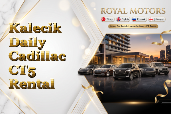 Kalecik Daily Cadillac CT5 Rental