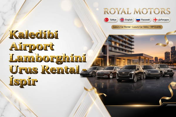 Kaledibi Airport Lamborghini Urus Rental - İspir