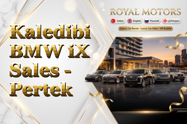 Kaledibi BMW iX Sales - Pertek