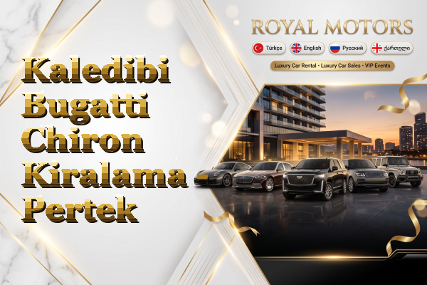 Kaledibi Bugatti Chiron Kiralama - Pertek