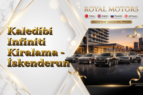 Kaledibi Infiniti Kiralama - İskenderun