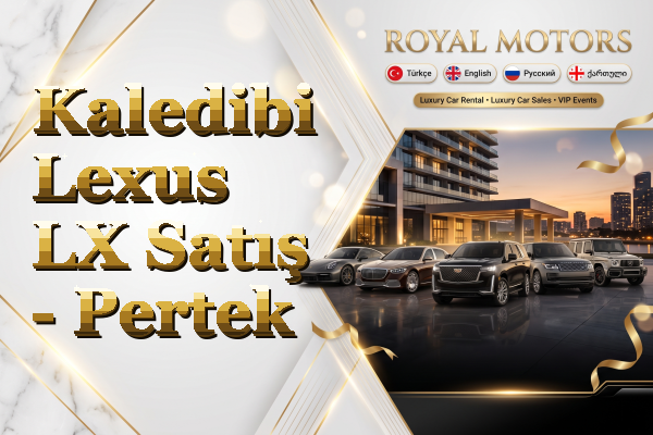 Kaledibi Lexus LX Satış - Pertek