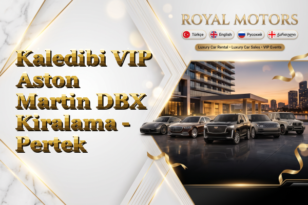 Kaledibi VIP Aston Martin DBX Kiralama - Pertek